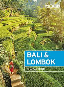 Moon Bali & Lombok Outdoor Adventures, Local Culture, Secluded Beaches (Travel Guide)