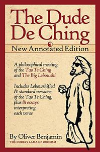 The Dude De Ching New Annotated Edition