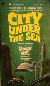 City Under The Sea A Voyage To The Bottom Of The Sea Adventure