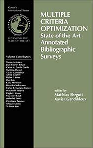Multiple Criteria Optimization State of the Art Annotated Bibliographic Surveys 