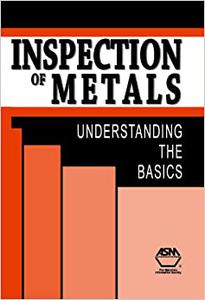 Inspection of Metals Understanding the Basics 