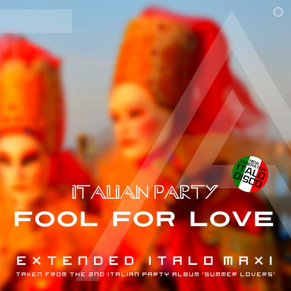 Italian Party - Fool For Love (6 x File, FLAC) 2022 (Lossless)