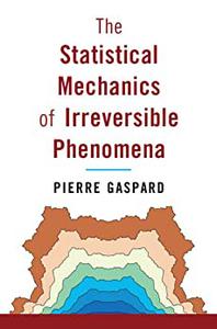 The Statistical Mechanics of Irreversible Phenomena