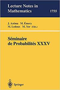 Seminaire de Probabilites XXXV