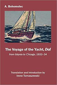 The Voyage of the Yacht, Dal from Gdynia to Chicago, 1933-34