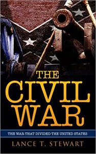 The Civil War The War That Divided The United States
