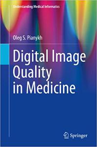 Digital Image Quality in Medicine 