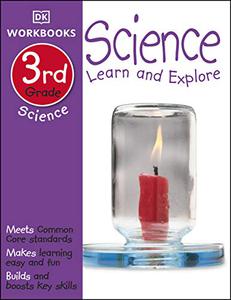 DK Workbooks Science, Third Grade Learn and Explore