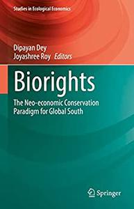 Biorights The Neo-economic Conservation Paradigm for Global South