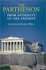 The Parthenon From Antiquity to the Present