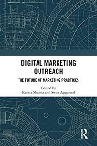 Digital Marketing Outreach The Future of Marketing Practices