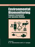 Environmental Biomonitoring. Exposure Assessment and Specimen Banking