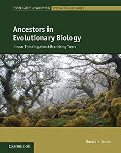 Ancestors in Evolutionary Biology Linear Thinking about Branching Trees