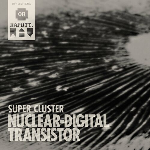 VA - Nuclear Digital Transistor - Super Cluster (2022) (MP3)