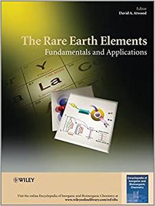 The Rare Earth Elements Fundamentals and Applications