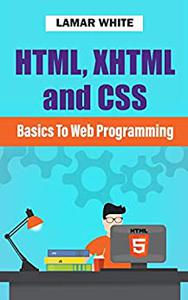 Html, Xhtml And Css Basics To Web Programming