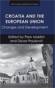 Croatia and the European Union Changes and Development