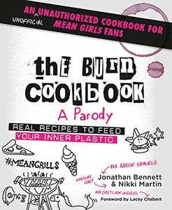 The Burn Cookbook An Unofficial Unauthorized Cookbook for Mean Girls Fans
