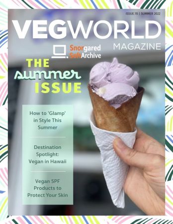 Vegworld Magazine   Summer 2022