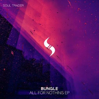 VA - Bungle - All For Nothing EP (2022) (MP3)