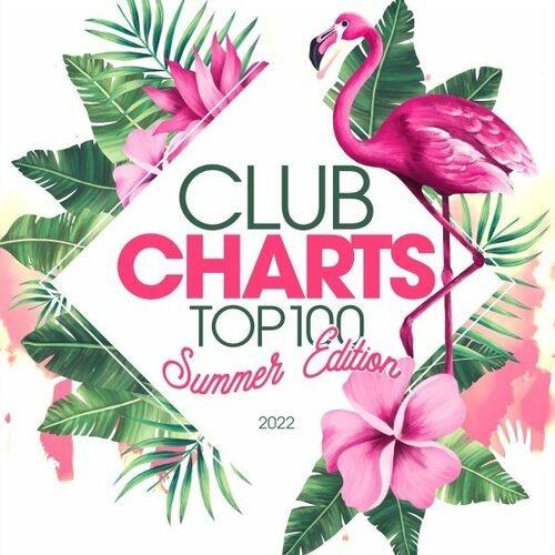 Club Charts Top 100 - Summer Edition 2022 (2022)