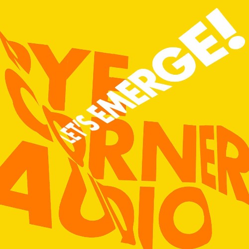 Pye Corner Audio - Let's Emerge! (2022)
