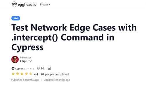 Egghead - Test Network Edge Cases with .intercept() Command in Cypress