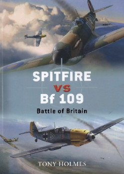 Spitfire vs Bf 109: Battle of Britain (Osprey Duel 5)