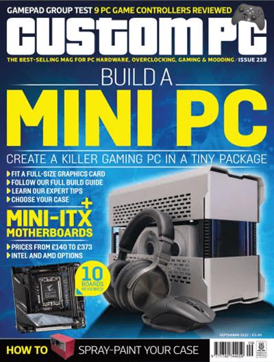 Custom PC   Issue 228, September 2022 (True PDF)