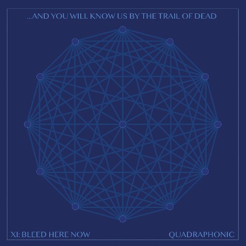 VA - And You Will Know Us By The Trail Of Dead - XI Bleed Here Now (2022) (MP3)