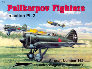 Polikarpov Fighters in action Pt.2 In Action (Squadron Signal 1162)