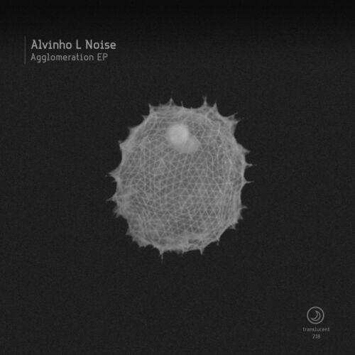 Alvinho L Noise - Agglomeration EP (2022)