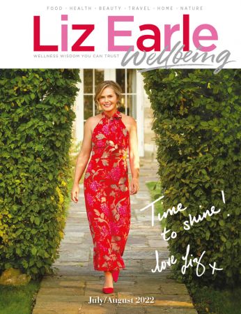 Liz Earle Wellbeing   July/August 2022