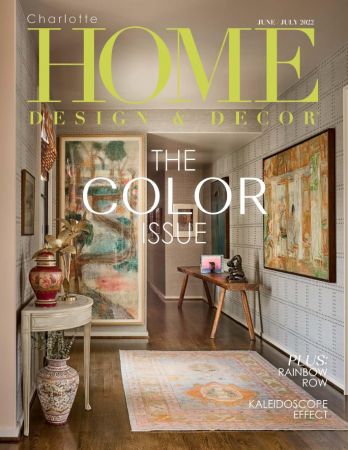Charlotte Home Design & Decor   June July 2022