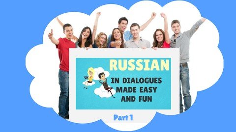 Russian In Dialogues Made Easy And Fun. Part 1