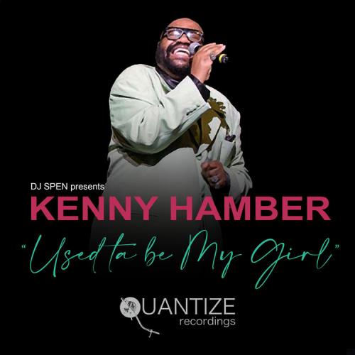 Kenny Hamber - Used Ta Be My Girl (2022)