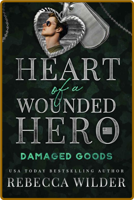Damaged Goods (Heart of a Wound - Rebecca Wilder