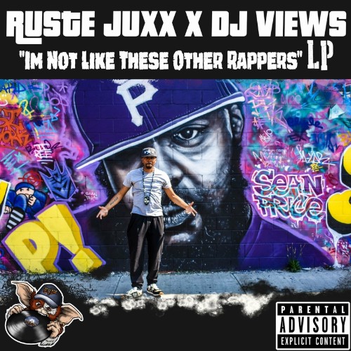 VA - Ruste Juxx x DJ Views - Im Not Like These Other Rappers (2022) (MP3)