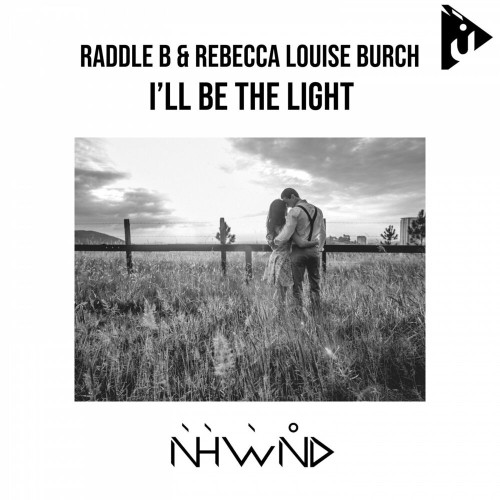 Raddle B & Rebecca Louise Burch - I'll be the Light (2022)
