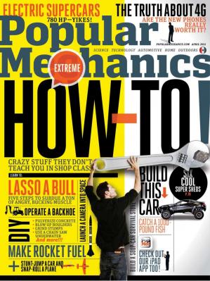 Popular Mechanics: Extreme How to (April 2011)