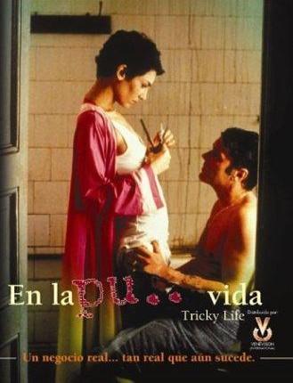 En la puta vida /   (Beatriz Flores Silva, Centre du Cinéma et de l'Audiovisuel de la Fédération Wallonie-Bruxelles) [2001 ., Comedy,Crime,Drama,Romance, DVDRip]