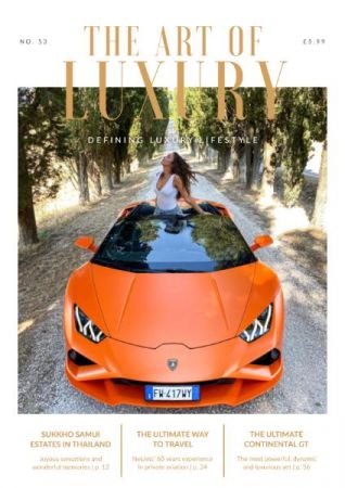 The Art of Luxury   Issue 53   July 2022