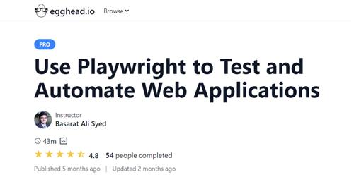 Egghead – Use Playwright to Test and Automate Web Applications