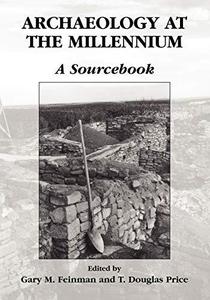 Archaeology at the Millennium A Sourcebook