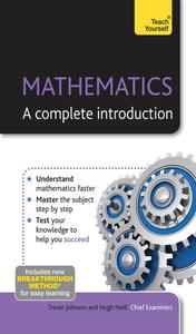 Mathematics A Complete Introduction (Teach Yourself)