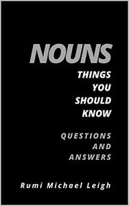 Nouns Things you should know (Questions and Answers)