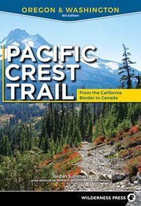 Pacific Crest Trail Oregon & Washington From the California Border to Canada