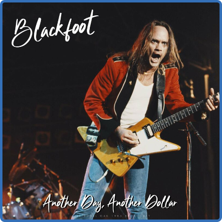 Blackfoot - Another Day, Another Dollar (2022)