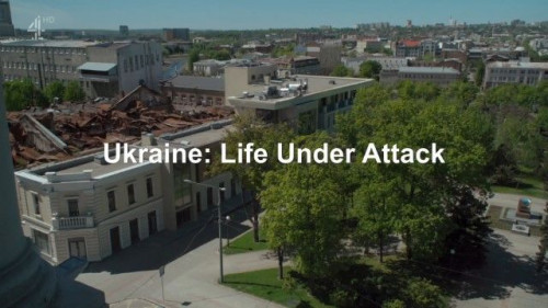 CH4 Dispatches - Ukraine Life Under Attack (2022)