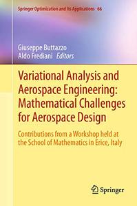 Variational Analysis and Aerospace Engineering Mathematical Challenges for Aerospace Design